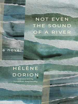 cover image of Not Even the Sound of a River